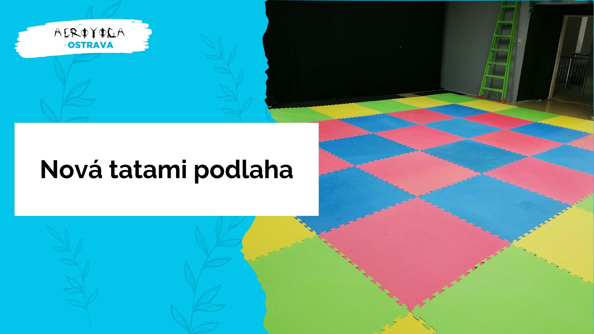 Nová tatami podlaha pro acroyogu v Ostravě